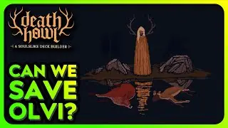 Story Concludes! | Death Howl pt. 16 | Souls-like Deckbuilder