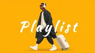 🌞Bright Groove Feel-Good Playlist🚉 Good Vibes, R&B, Hip hop | Кафе, магазины, рабочие места