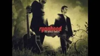 Ryanhood- The World Awaits