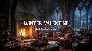 A Quiet Winter Valentine by the Fireplace &mdash; Dark Academia Piano