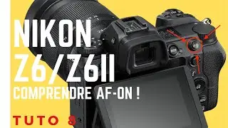 Nikon Z6 tuto 8 