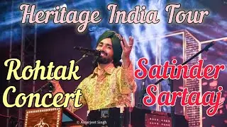 Satinder Sartaaj Live in Rohtak | Heritage India Tour 2025 | Soulful Punjabi Music Concert