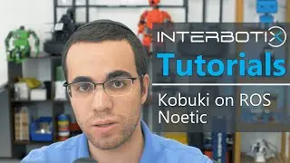 Interbotix Tutorials: LoCoBot | Kobuki on ROS Noetic