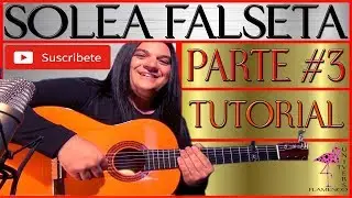 SOLEA FALSETA #3 TUTORIAL SUPER EXPLICADO (FLAMENCO PURO)
