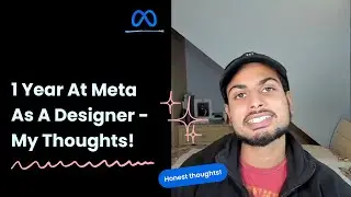 Working As A Product Designer At Meta - 1 Year Reflections and Thoughts