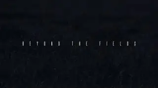 Beyond the fields - BARST