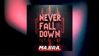 MA.BRA. - Never Fall Down (Ma.Bra. Club Mix) 144 Bpm (C) Maurizio Braccagni  #dance #techno #best