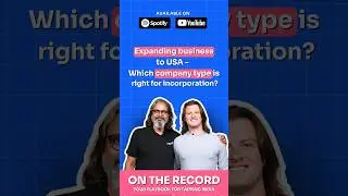 Expanding business to USA - Which company type is right for incorporation?