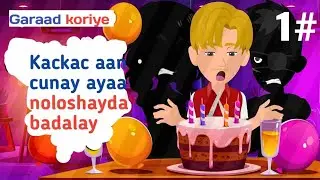 Kackac aan cunay ayaa noloshayda badalay Qaybtii 1aad