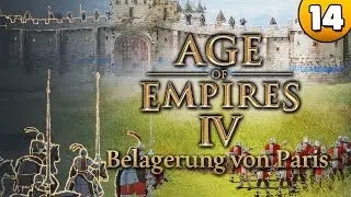 Age of Empires IV 👑 Belagerung von Paris  [SCHWER] ⭐ Let's Play 👑 #014 [Deutsch/German]