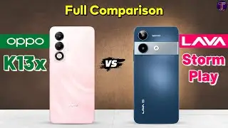 OPPO K13x vs Lava Storm Play : Full Comparison 🤔❓