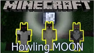 обзор мода Майнкрафт Howling Moon
