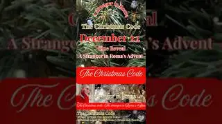 🎄🗝️ December 22 Clue Reveal: The Christmas Code 🗝️🎄 A Stranger in Roma&rsquo;s Advent in Rome