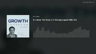 It&rsquo;s About The Team: U.S. Rowing Legend Mike Teti