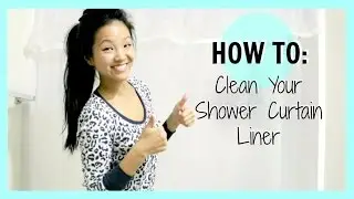 How To: Clean Your Shower Curtain Liner | now&jenn