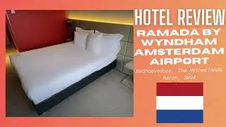 Review: Ramada By Wyndham, Amsterdam Airport Schiphol, Badhoevedorp, The Netherlands: March 2024