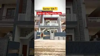 4BHK 165 Gajj Kothi for Sale 🏡 | Near 200ft Road | Sector 124 #dreamhome #houseforsale #shorts