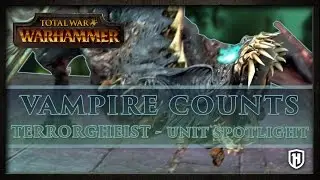 Total War: WARHAMMER - Vampire Counts | Terrorgheist Unit Spotlight
