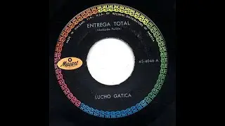 Lucho Gatica - Entrega Total - Musart 4046-a