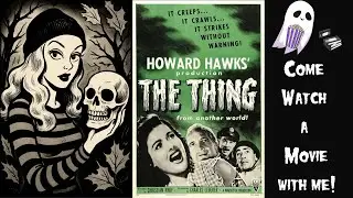 Mercy Hyde Presents: The Thing from Another World (1951) &mdash; Live Watch-Along