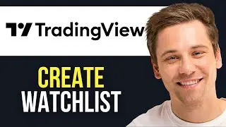 How to Create Watchlist on TradingView