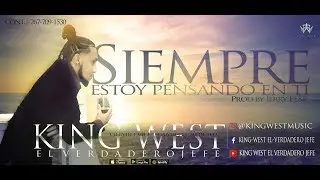 King West - Siempre Estoy Pensando En Ti (Prod.By Jerry ELSP)