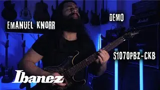 Emanuel Knorr | Ibanez S1070PBZ-CKB Demo