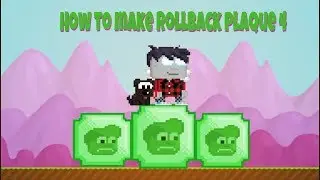 Growtopia how to make Rollback plaque IV