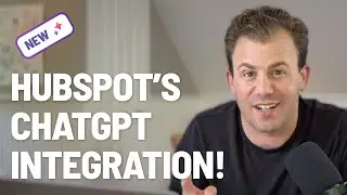 HubSpot and ChatGPT Just Changed Everything! My First Impressions of The HubSpot ChatGPT Integration