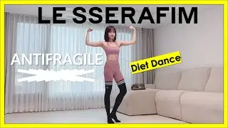 LE SSERAFIM(르세라핌) - ANTIFRAGILE(안티프래자일) kpop Dance diet cadio