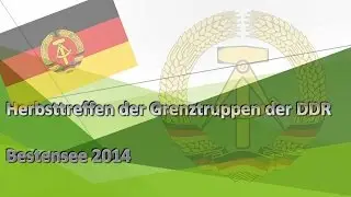 Herbsttreffen der Grenztruppen der DDR / Bestensee 2014, Teil 1, foto video