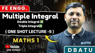 Multiple Integral | Maths-1 One Shot Lecture 5 | FE Engineering | DBATU | PRANAV SIR