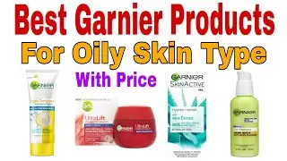 10 Best Garnier Products For Oily Skin Type in Sri Lanka With Price | Best GARNIER Products | 2020