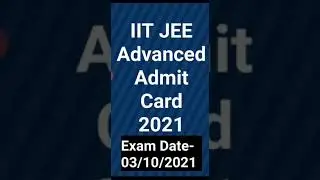 IIT JEE  Advanced Admit Card Exam Date 03/10/2021 #shorts
