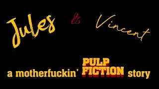 Jules & Vincent, a PULP FICTION story [short-film]