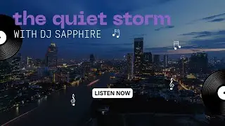 The Quiet Storm with DJ Sapphire on Thursday 25 September 2025