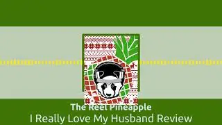 I Really Love My Husband Review | The Reel Pineapple