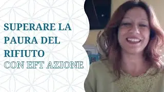 La ferita da rifiuto: supera la paura del rifiuto con EFT