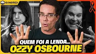 A VIDA E MORTE DO OZZY OSBOURNE