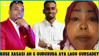 KIISE XASASI AH 6 BERI GUDUXUDA AYA LAGU GURSADEY 10 BERI GUDUXEDANA UUR AYEY KU GADEY ARIN XASASI 