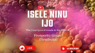Isele Ninu Ijo (Prosperity Gospel: Firstfruits)
