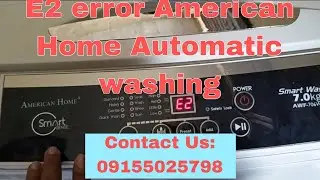 E2 error American home Automatic washing at Buenarosa 9 Sta.Rosa