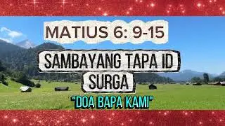 Matius 6:9-12 Doa Bapa Kami Versi Dusun
