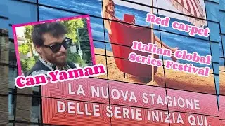 Can Yaman all' Italian Global Series Festival 2025