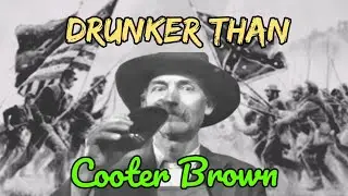 The story behind Drunk as Cooter Brown #folklore #drunk#americanhistory#stories