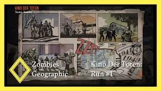 Zombies Geographic - Kino Der Toten REVISITED (Run #1)