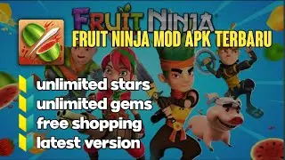 fruit ninja mod apk terbaru || mod unlimited stars