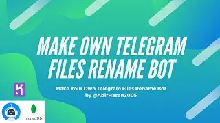 Make Own Telegram Files Rename Bot | Host on Heroku | Discovery Projects