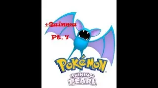 +Quinma | Pokemon Shining Pearl (VIP Nuzlock) - Part 7