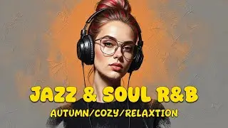 Jazz & Soul R&B – Midnight Calm Grooves | Smooth Sax & Rhodes for Focus & Relaxation 🎷